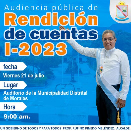 MUNICIPALIDAD DISTRITAL DE MORALES REALIZARÁ PRIMERA AUDIENCIA PÚBLICA DE RENDICIÓN DE CUENTAS 2023 
